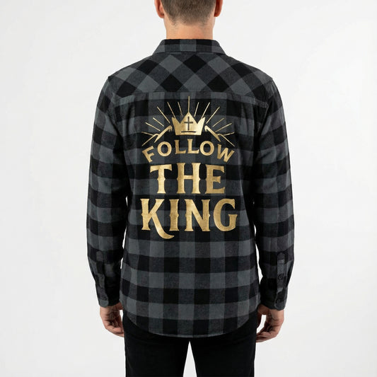 Follow the King Faith Flannel Shirt