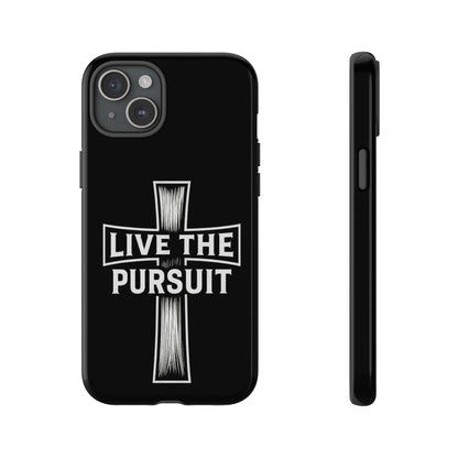 Live The Pursuit Cross Phone Case
