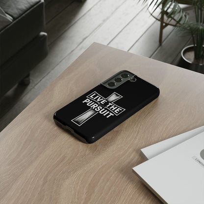 Live The Pursuit Cross Phone Case