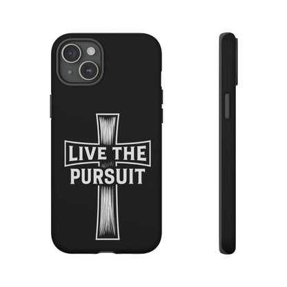 Live The Pursuit Cross Phone Case