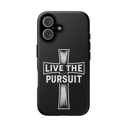 Live The Pursuit Cross Phone Case