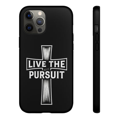 Live The Pursuit Cross Phone Case