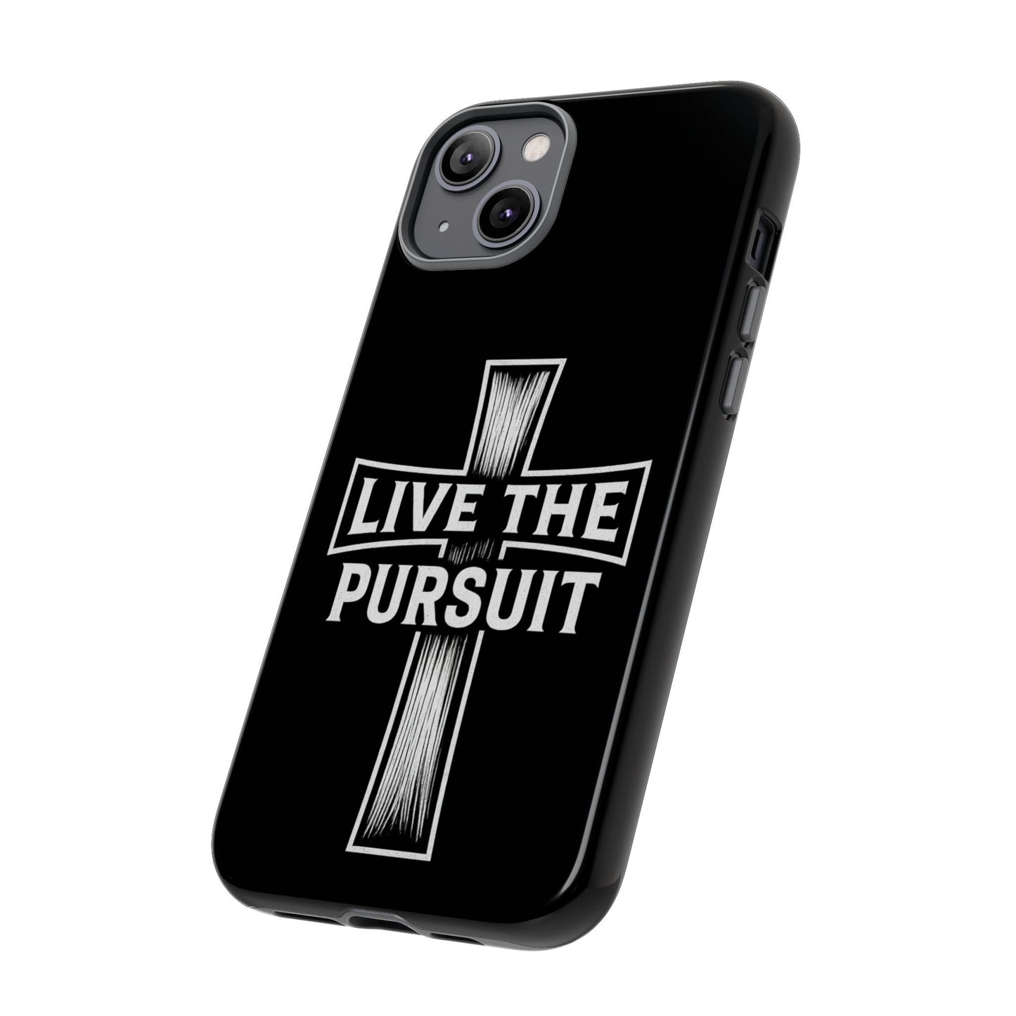 Live The Pursuit Cross Phone Case
