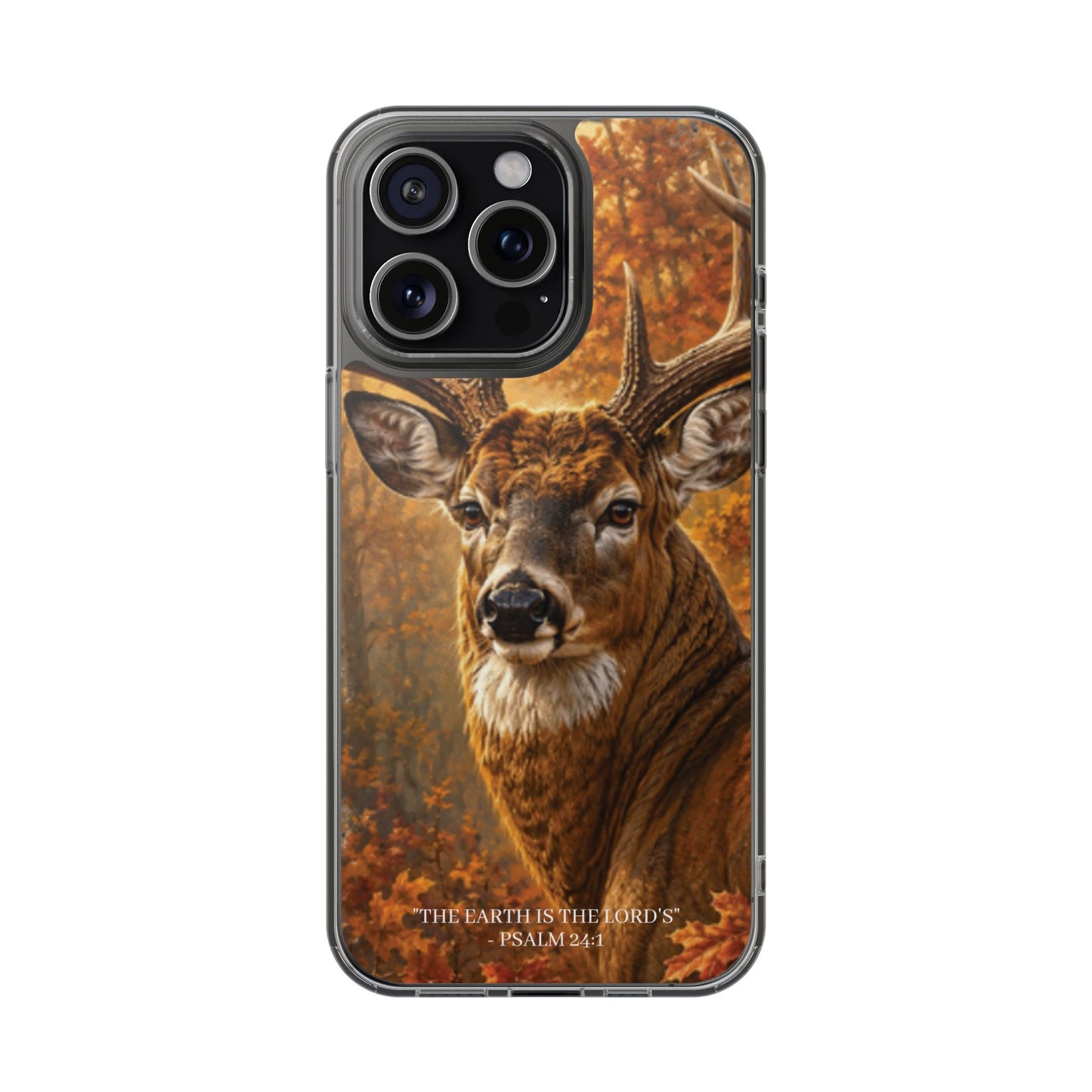 The Earth Is The Lord's Clear Phone Case - Whitetail Buck - Psalm 24:1
