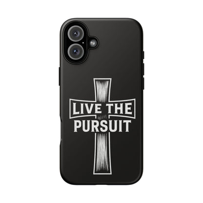 Live The Pursuit Cross Phone Case