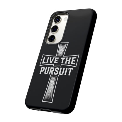 Live The Pursuit Cross Phone Case