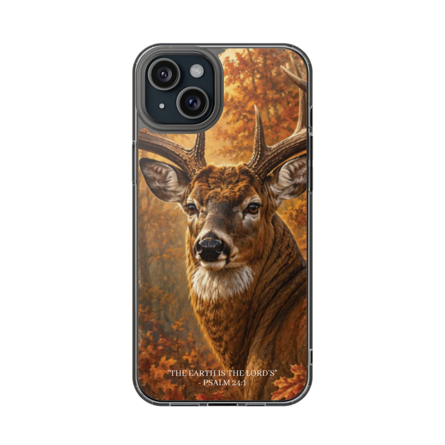 The Earth Is The Lord's Clear Phone Case - Whitetail Buck - Psalm 24:1