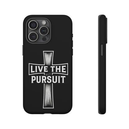 Live The Pursuit Cross Phone Case