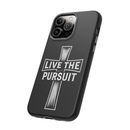 Live The Pursuit Cross Phone Case
