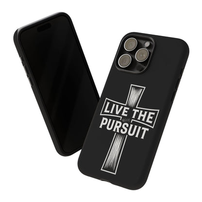 Live The Pursuit Cross Phone Case