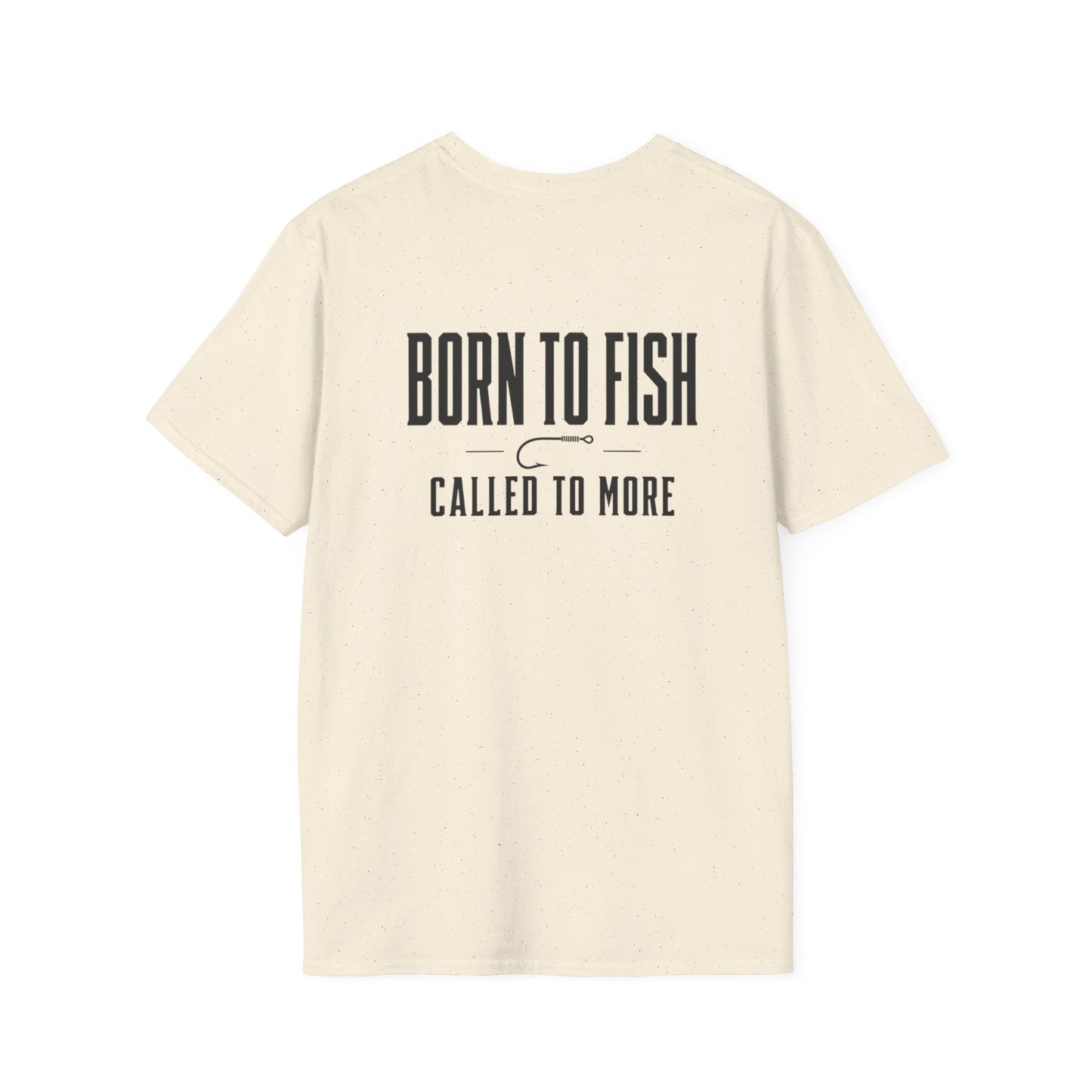 Born To Fish, Called To More Tee