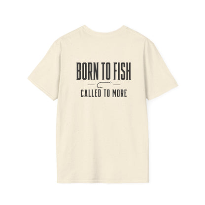 Born To Fish, Called To More Tee