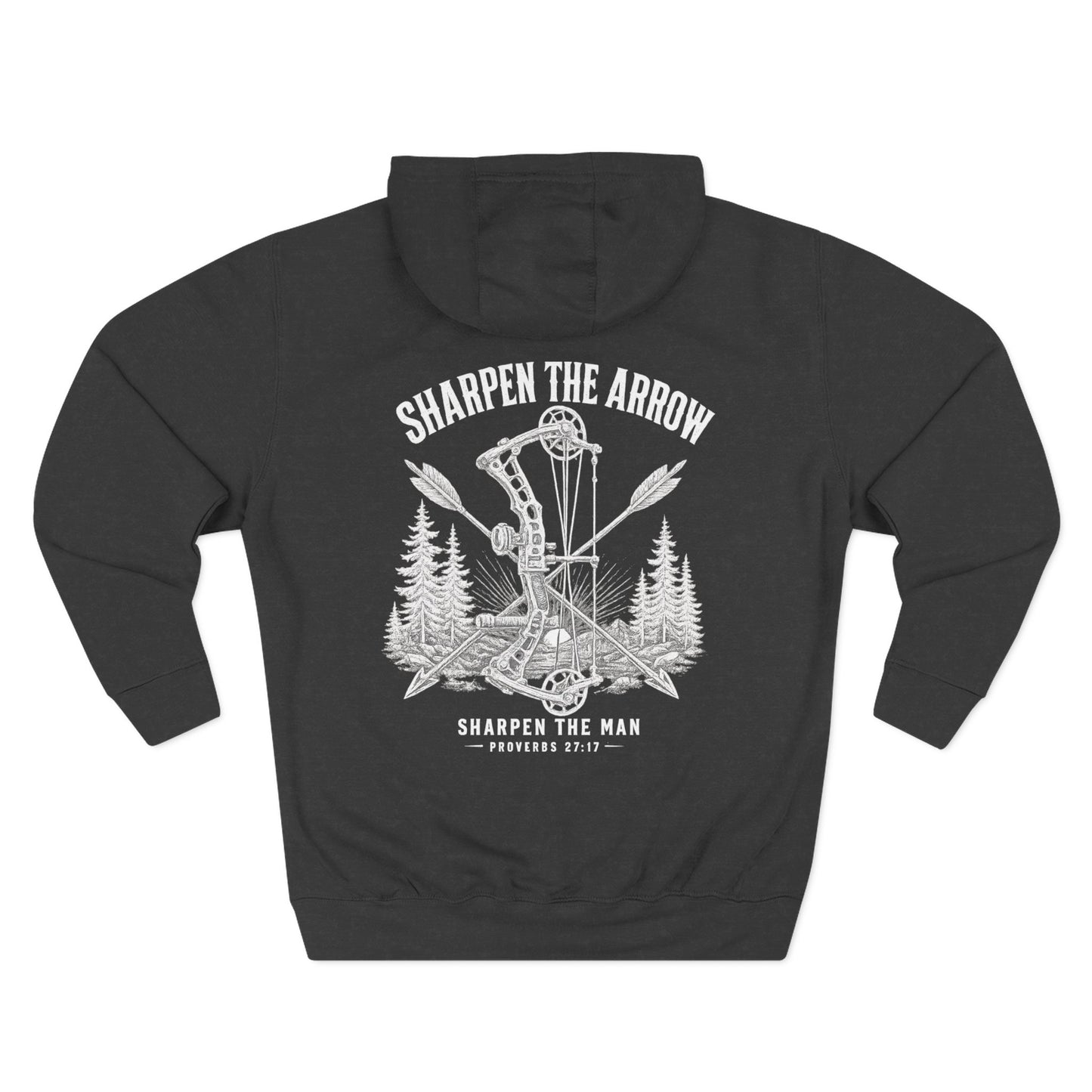 Sharpen The Arrow, Sharpen The Man Hoodie – Proverbs 27:17