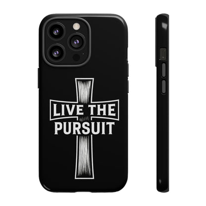 Live The Pursuit Cross Phone Case