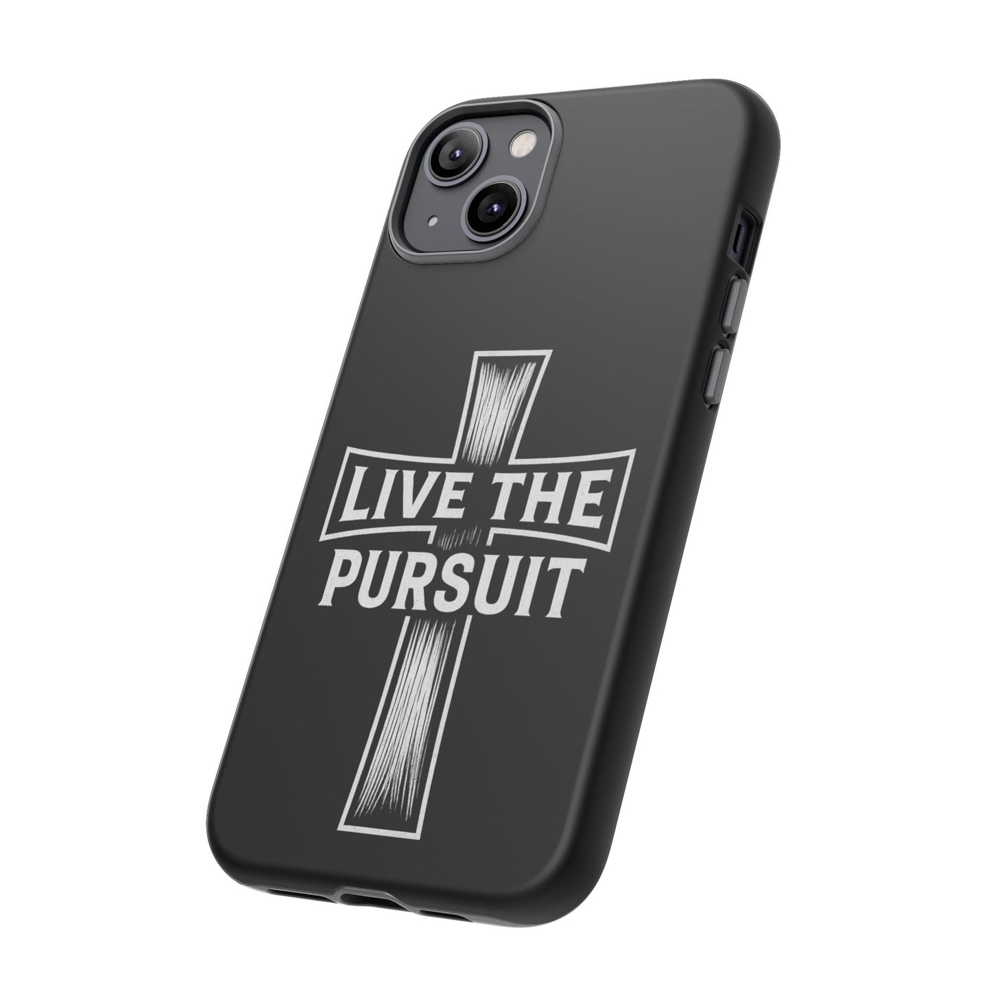 Live The Pursuit Cross Phone Case