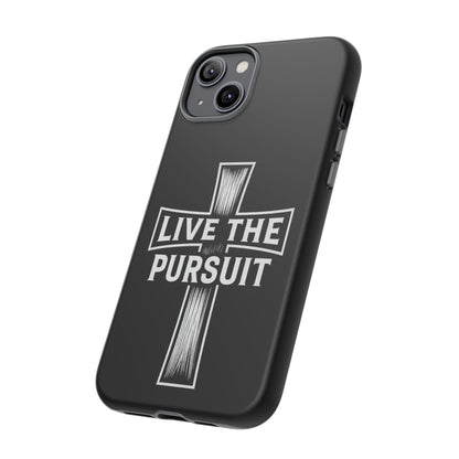 Live The Pursuit Cross Phone Case