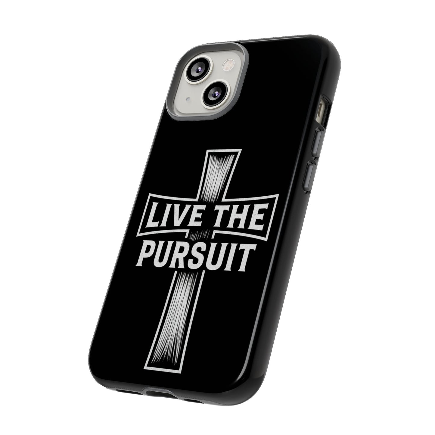 Live The Pursuit Cross Phone Case