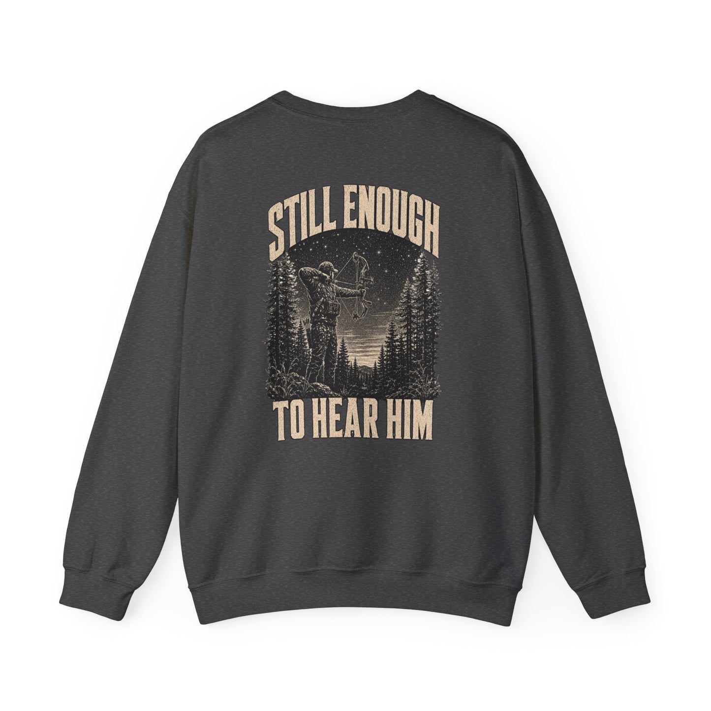 Still Enough To Hear Him Crewneck - Bow Hunter Faith Collection