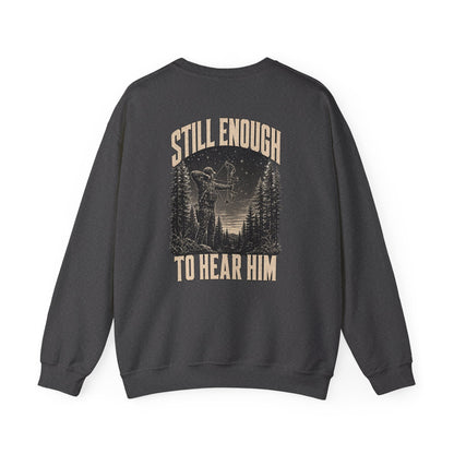 Still Enough To Hear Him Crewneck - Bow Hunter Faith Collection