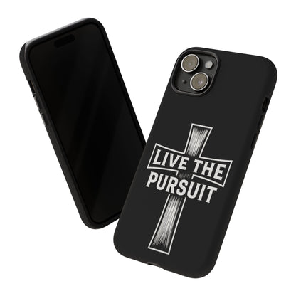 Live The Pursuit Cross Phone Case