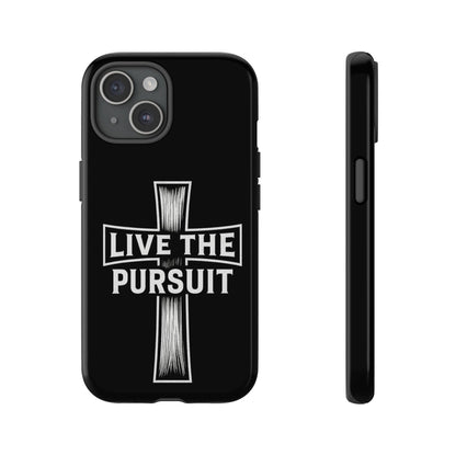 Live The Pursuit Cross Phone Case