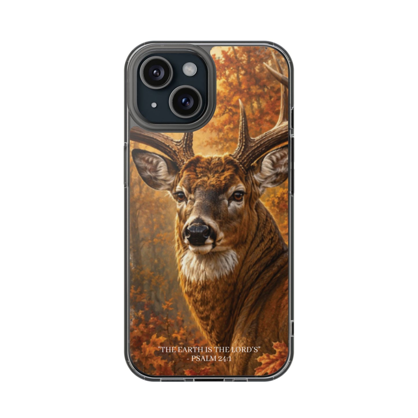 The Earth Is The Lord's Clear Phone Case - Whitetail Buck - Psalm 24:1
