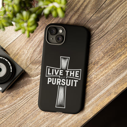 Live The Pursuit Cross Phone Case