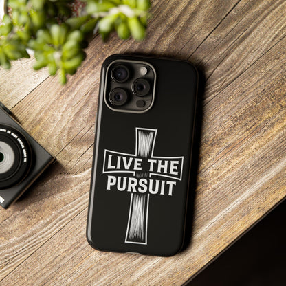 Live The Pursuit Cross Phone Case