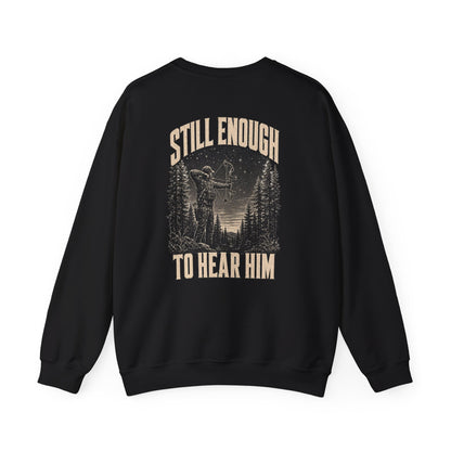 Still Enough To Hear Him Crewneck - Bow Hunter Faith Collection