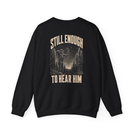 Still Enough To Hear Him Crewneck - Bow Hunter Faith Collection