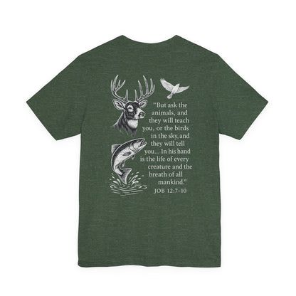 Green t-shirt with Rack & River Outdoors ‘Ask the Animals’ Job 12:7-10 deer, fish, and bird design on the back.