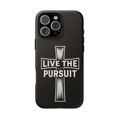 Live The Pursuit Cross Phone Case
