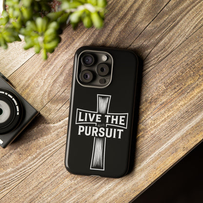 Live The Pursuit Cross Phone Case
