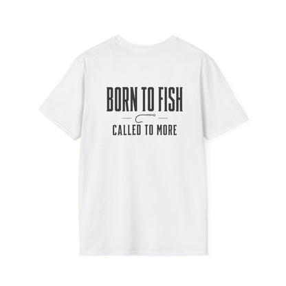 Born To Fish, Called To More Tee