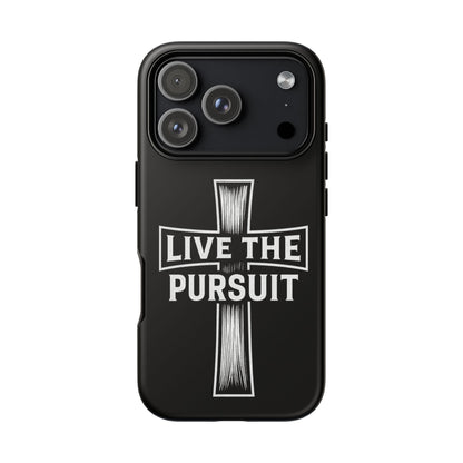 Live The Pursuit Cross Phone Case