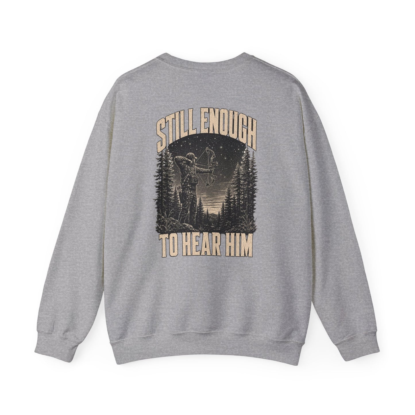 Still Enough To Hear Him Crewneck - Bow Hunter Faith Collection