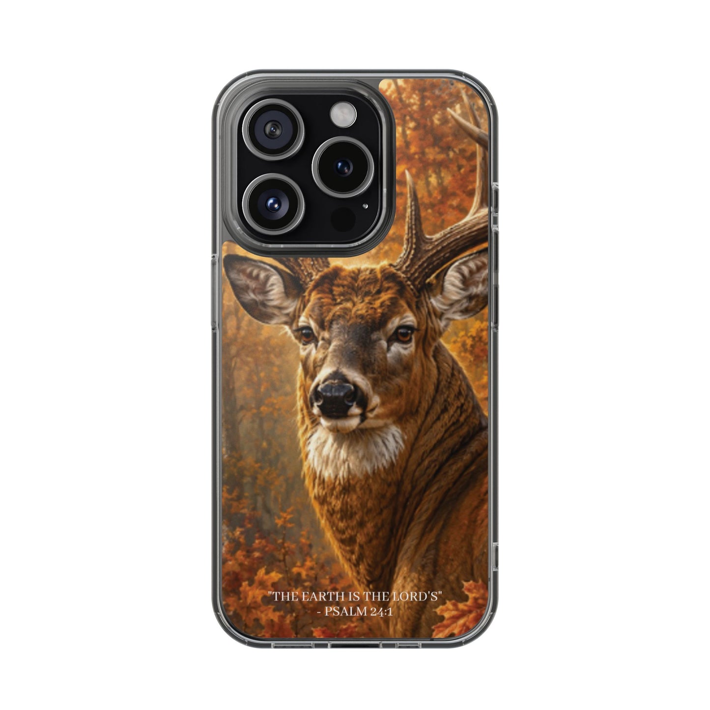 The Earth Is The Lord's Clear Phone Case - Whitetail Buck - Psalm 24:1