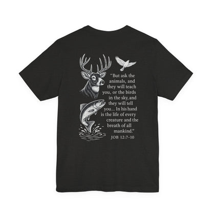 Black t-shirt with Rack & River Outdoors ‘Ask the Animals’ Job 12:7-10 deer, fish, and bird design on the back.