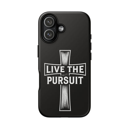 Live The Pursuit Cross Phone Case