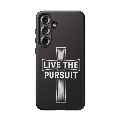 Live The Pursuit Cross Phone Case
