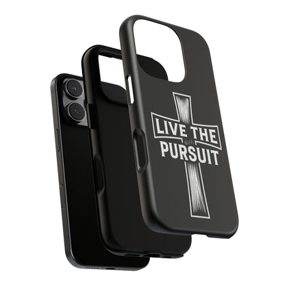 Live The Pursuit Cross Phone Case