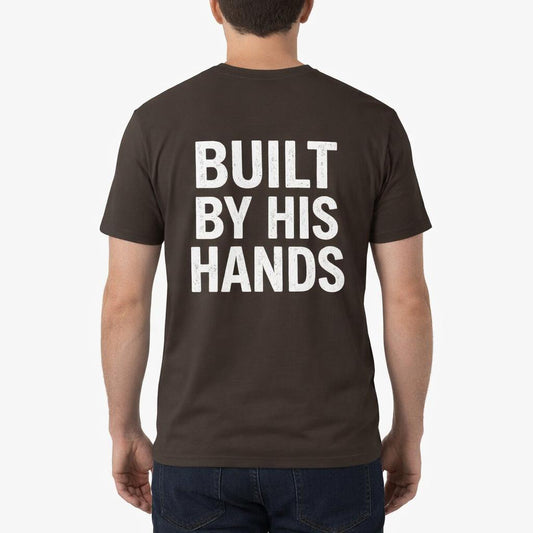 Built by His Hands T-Shirt